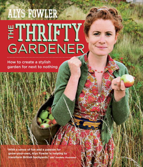 Cover image for book The Thrifty Gardener: How to create a stylish garden for next to nothing