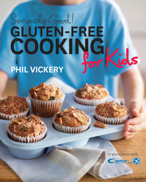 Cover image for book Seriously Good! Gluten-free Cooking for Kids