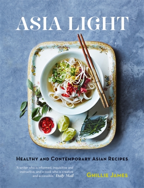 Cover image for book Asia Light: Healthy & fresh South-East Asian recipes