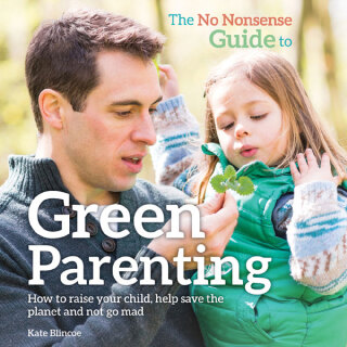 The No-Nonsense Guide to Green Parenting