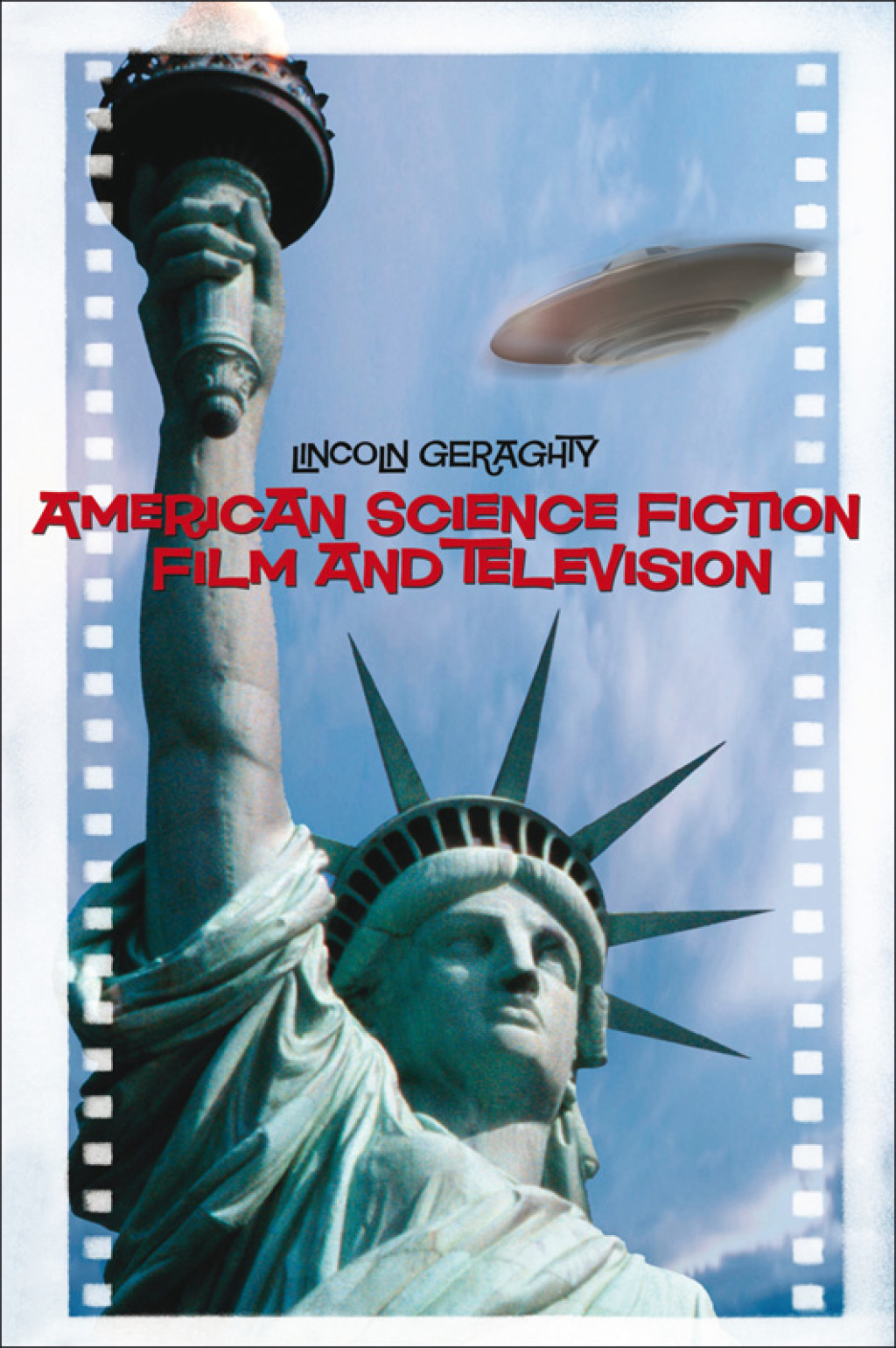 American Science Fiction Film and Television (eBook) - Lincoln Geraghty