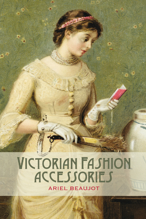 Cover image for book Victorian Fashion Accessories