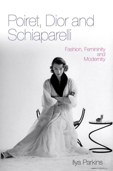 Cover image for book Poiret, Dior and Schiaparelli