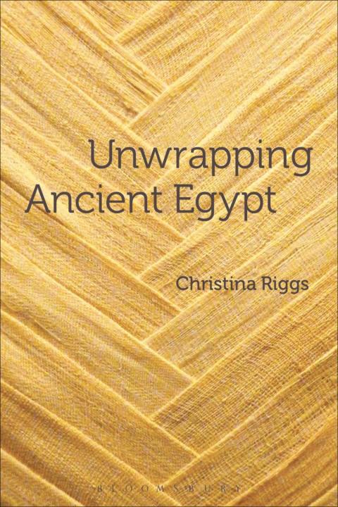 Cover image for book Unwrapping Ancient Egypt