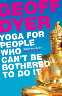 Omslagafbeelding: Yoga for People Who Can't Be Bothered to Do It 9780857864062