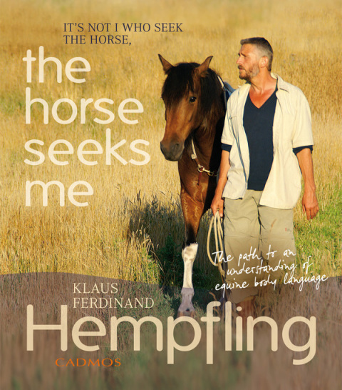 Cover image for book It's Not I Who Seek the Horse, the Horse Seeks Me