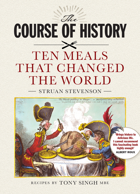 Cover image for book Course of History: Ten Meals that Changed the World