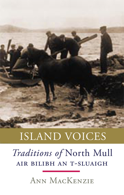 Cover image for book Island Voices: Traditions of North Mull/Air Bilibh An T-Sluaigh