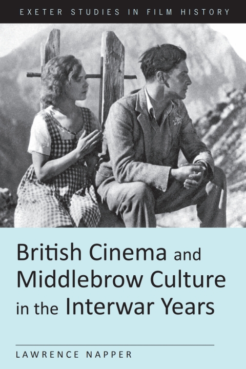 Cover image for book British Cinema and Middlebrow Culture in the Interwar Years