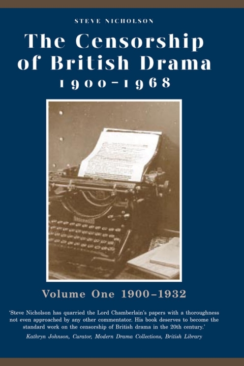 Cover image for book The Censorship of British Drama 1900-1968 Volume 1