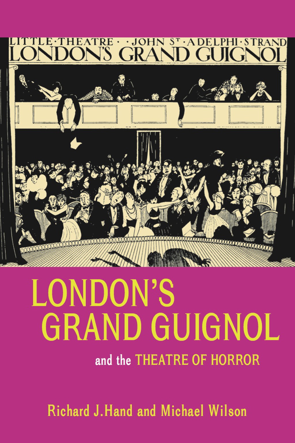 Page Fidelity London’s Grand Guignol and the Theatre of Horror; $40.80