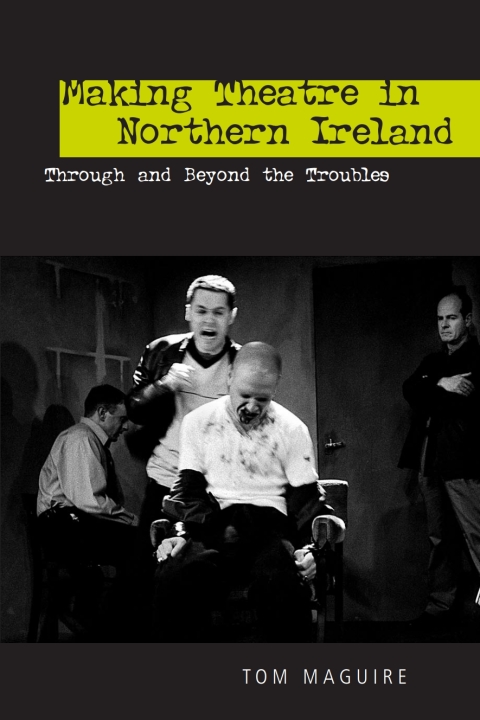 Making Theatre in Northern Ireland