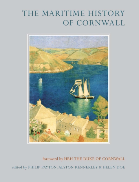 The Maritime History of Cornwall 
