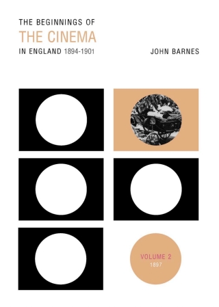 The Beginnings Of The Cinema In England,1894-1901: Volume 2