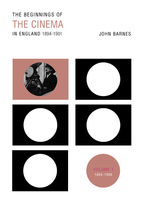 Cover image for book The Beginnings Of The Cinema In England,1894-1901: Volume 1
