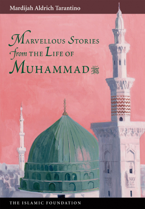 Cover image for book Marvelous Stories from the Life of Muhammad