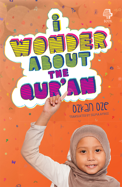 Cover image for book I Wonder About the Qur'an
