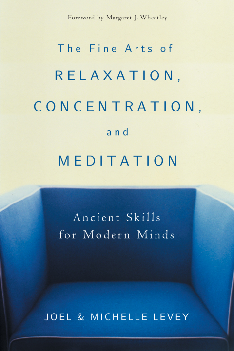 Cover image for book The Fine Arts of Relaxation, Concentration, and Meditation