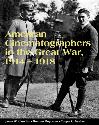 American Cinematographers in the Great War, 1914–1918