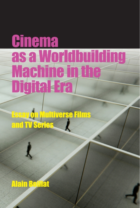 Cover image for book Cinema as a Worldbuilding Machine in the Digital Era