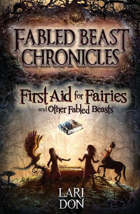 Cover image for book First Aid for Fairies and Other Fabled Beasts