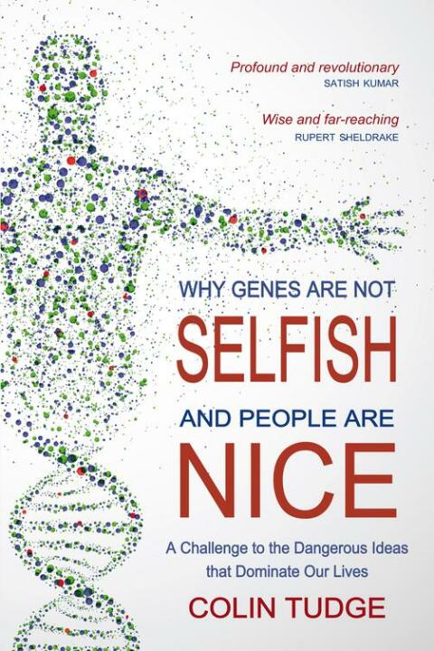 Cover image for book Why Genes Are Not Selfish and People Are Nice
