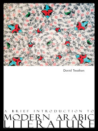 Cover image: A Brief Introduction to Modern Arabic Literature 9780863564055