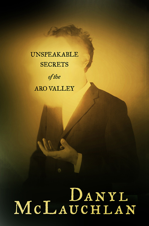 Cover image for book Unspeakable Secrets of the Aro Valley