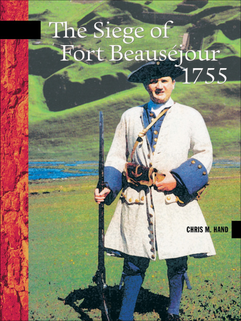 Cover image for book The Siege of Fort Beauséjour, 1755