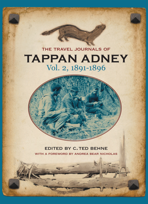 Cover image for book The Travel Journals of Tappan Adney, Vol. 2, 1891-1896