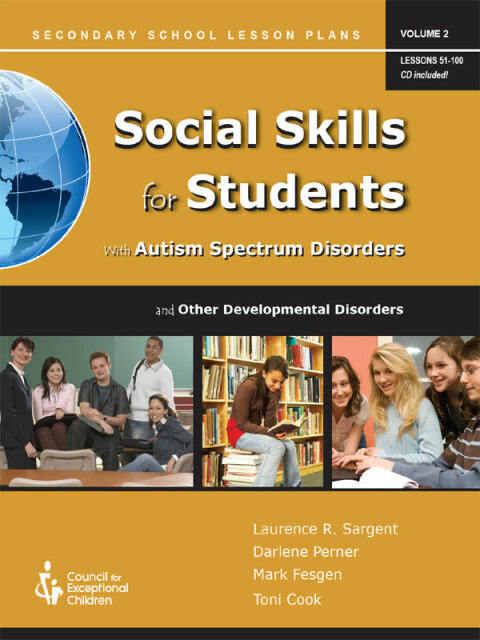 Cover image for book Social Skills for Students With Autism Spectrum Disorders and Other Developmental Disabilities, Volume 2: Secondary School Lesson Plans (51-100)
