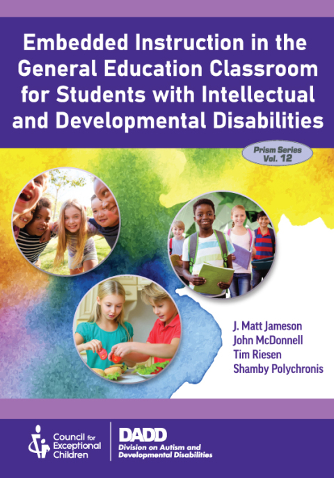 Cover image for book Embedded Instruction in the General Education Classroom for Students with Intellectual and Developmental Disabilities