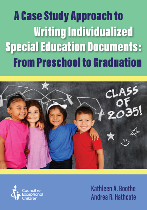 Cover image for book A Case Study Approach to Writing Individualized Special Education Documents: From Preschool to Graduation