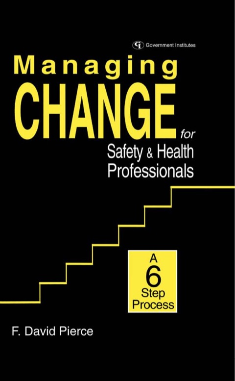 Cover image for book Managing Change for Safety & Health Professionals