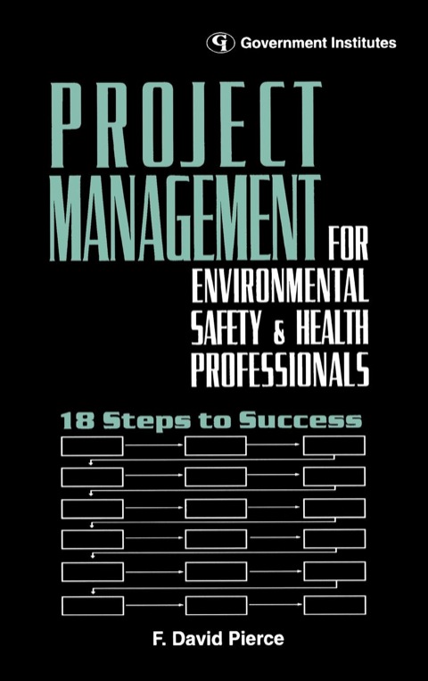 Cover image for book Project Management for Environmental, Health and Safety Professionals