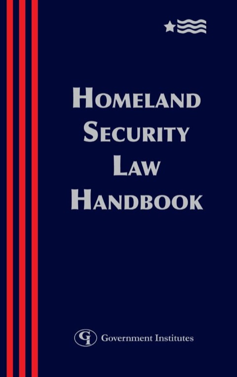 Cover image for book Homeland Security Law Handbook