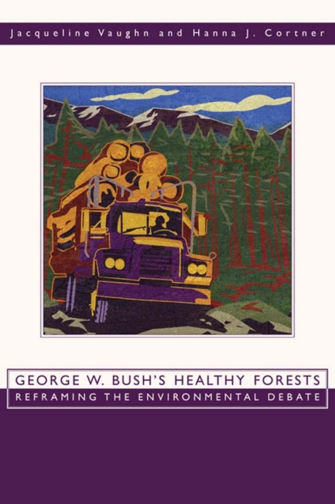 Cover image for book George W. Bush's Healthy Forests