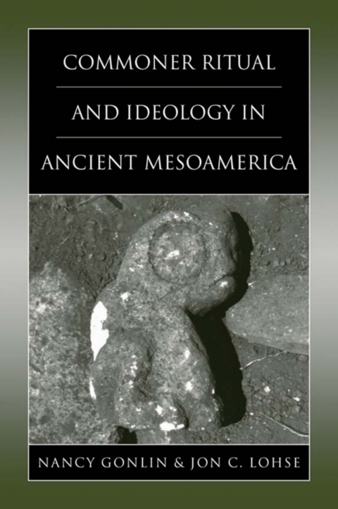 Cover image for book Commoner Ritual and Ideology in Ancient Mesoamerica