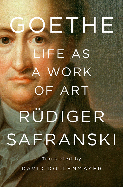 Cover image for book Goethe: Life as a Work of Art