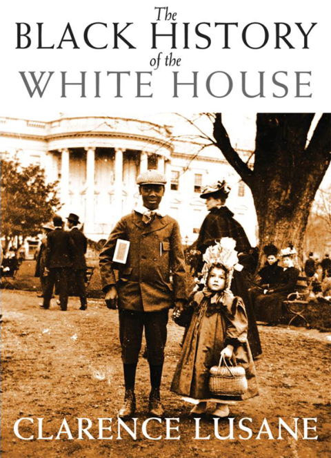 The Black History of the White House 