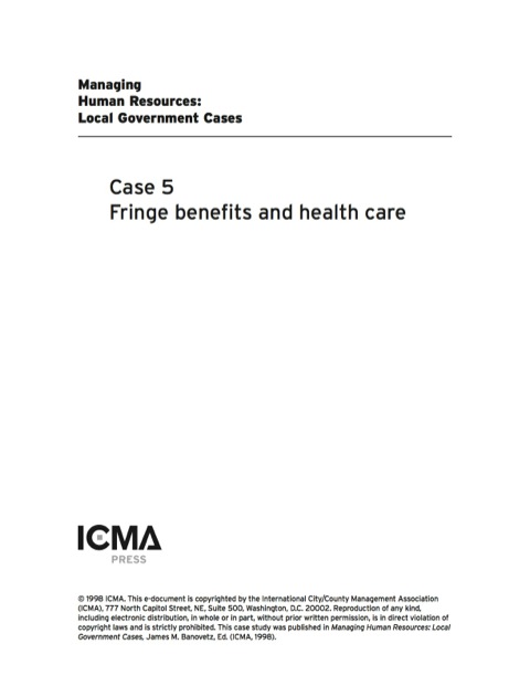 Cover image for book Managing Human Resources: Local Government Cases: Fringe Benefits and Health Care