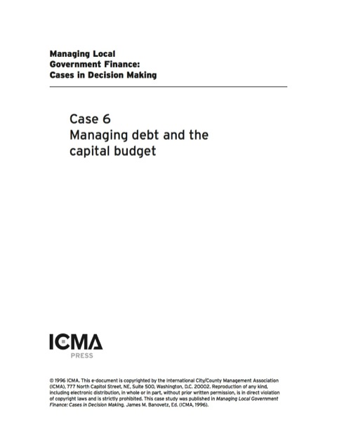 Cover image for book Managing Local Government Finance: Cases in Decision Making: Managing Debt and the Capital Budget