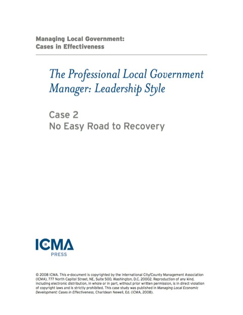 Cover image for book Managing Local Government: Cases in Effectiveness: The Professional Local Government Manager: Leadership Style: No Easy Road to Recovery