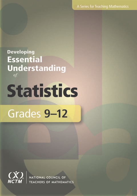 Cover image for book Developing Essential Understanding of Statistics for Teaching Mathematics in in Grades 9-12