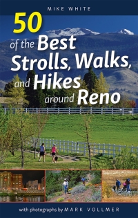 Cover image: 50 of the Best Strolls, Walks, and Hikes around Reno 9781943859306