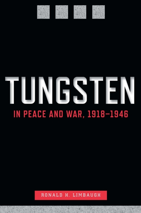 Cover image for book Tungsten in Peace and War, 1918–1946