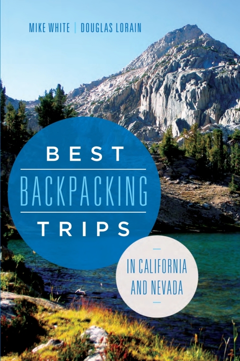 Cover image for book Best Backpacking Trips in California and Nevada