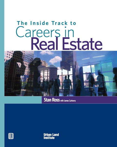 The Inside Track to Careers in Real Estate 
