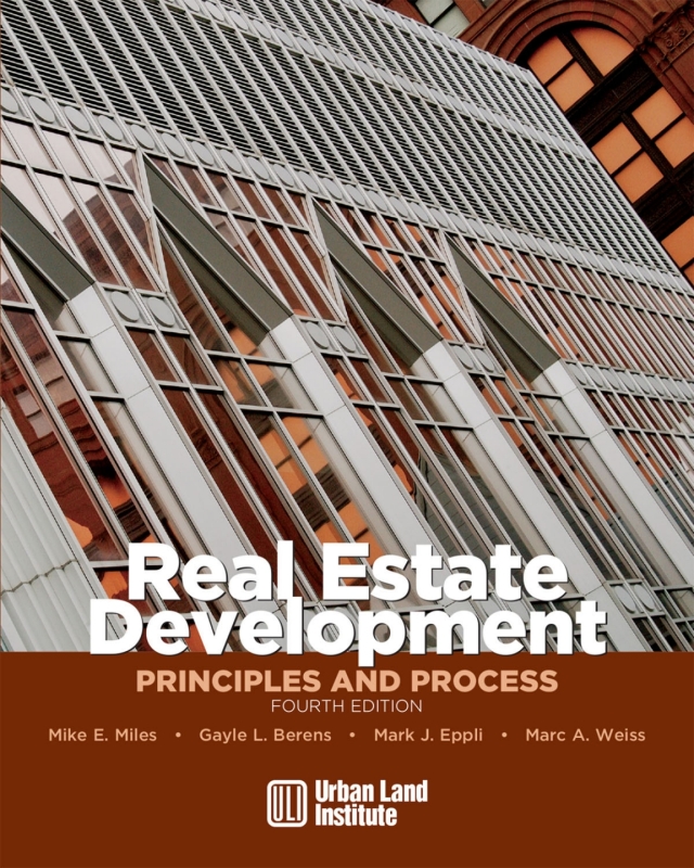 Real Estate Development: Principles and Process