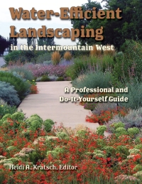 صورة الغلاف: Water-Efficient Landscaping in the Intermountain West 9780874217896